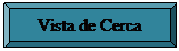 Bisel: Vista de Cerca