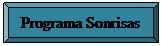 Bisel: Programa Sonrisas