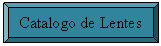 Bisel: Catalogo de Lentes